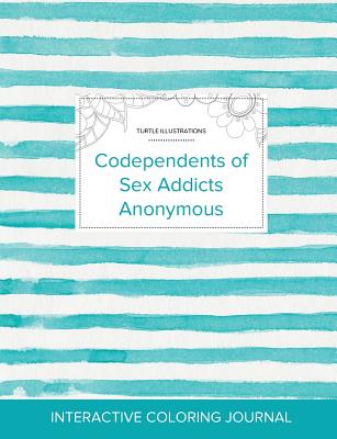 Adult Coloring Journal: Codependents of Sex Addicts Anonymous (Turtle Illustrations, Turquoise Stripes) - Wegner, Courtney