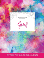 Adult Coloring Journal: Grief (Floral Illustrations, Rainbow Canvas)