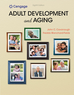 Adult Development and Aging - Cavanaugh, John C, and Blanchard-Fields, Fredda