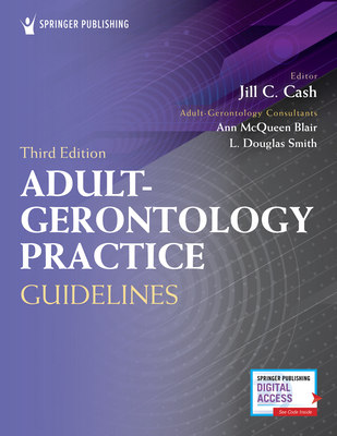 Adult-Gerontology Practice Guidelines - Cash, Jill C, Msn, Apn (Editor)