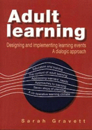 Adult Learning: Designing and Implementing Learning Events - A Dialogic Approach
