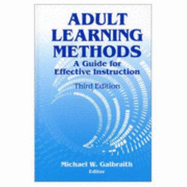 Adult Learning Methods: A Guide for Effective Instruction