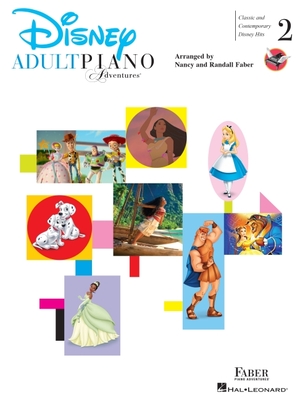 Adult Piano Adventures - Disney Book 2: Classic and Contemporary Disney Hits - Faber, Nancy, and Faber, Randall