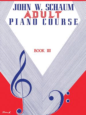 Adult Piano Course, Bk 3 - Schaum, John W