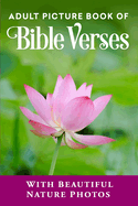 Adult Picture Book of Bible Verses: With Beautiful Nature Photos
