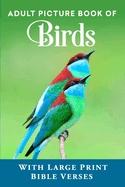 Adult Picture Book of Birds: With Large Print Bible Verses