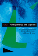 Adult Psychopathology and Diagnosis - Hersen, Michel, Dr., PH.D. (Editor), and Turner, Samuel M (Editor)