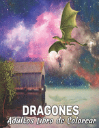 Adultos Libro de Colorear Dragones: Diseos de dragones para aliviar el estr?s 50 diseos de dragones de una cara para la relajaci?n y el alivio del estr?s Libro de colorear de 100 pginas Patrones de animales para aliviar el estr?s