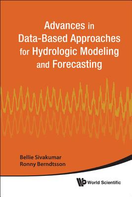 Adv in Data-Based Appr for Hydrologic .. - Sivakumar, Bellie (Editor), and Berndtsson, Ronny (Editor)