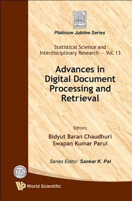 Adv in Digital Doc Process & Retrieval - Chaudhuri, Bidyut Baran (Editor), and Parui, Swapan Kumar (Editor)