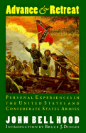 Advance and Retreat: Personal Experiences in the United States and Confederate States Armies - Hood, John B Hood