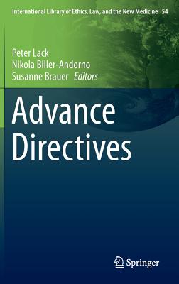 Advance Directives - Lack, Peter (Editor), and Biller-Andorno, Nikola (Editor), and Brauer, Susanne (Editor)