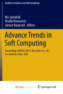 Advance Trends in Soft Computing: Proceedings of Wcsc 2013, December 16-18, San Antonio, Texas, USA