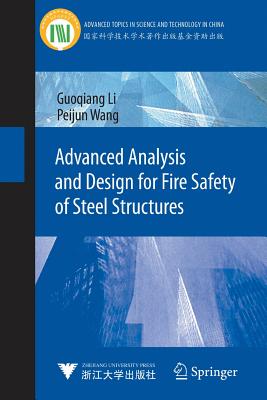 Advanced Analysis and Design for Fire Safety of Steel Structures - Li, Guoqiang, and Wang, Peijun