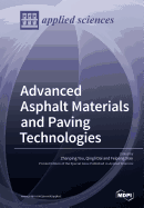 Advanced Asphalt Materials and Paving Technologies