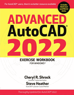 Advanced Autocad(r) 2022 Exercise Workbook: For Windows(r)