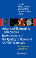 Advanced Bioimaging Technologies in Assessment of the Quality of Bone and Scaffold Materials: Techniques and Applications