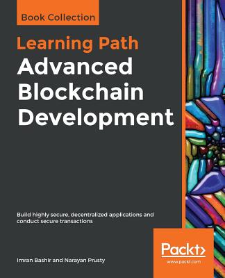 Advanced Blockchain Development - Bashir, Imran, and Prusty, Narayan
