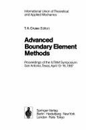 Advanced Boundary Element Methods: Proceedings of the Iutam Symposium, San Antonio, Texas, April 13-16, 1987 - Cruse, Thomas A