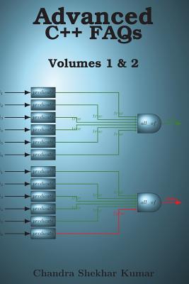 Advanced C++ FAQs: Volumes 1 & 2 - Kumar, Chandra Shekhar