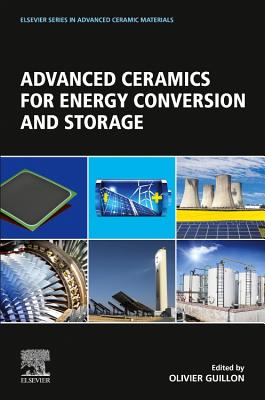 Advanced Ceramics for Energy Conversion and Storage - Guillon, Olivier (Editor)