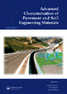 Advanced Characterisation of Pavement and Soil Engineering Materials, 2 Volume Set: Proceedings of the International Conference on Advanced Characterisation of Pavement and Soil Engineering, 20-22 June 2007, Athens, Greece
