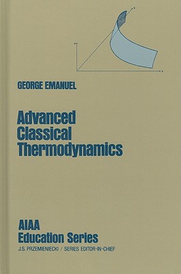 Advanced Classical Thermodynamics By George Emanuel - Alibris