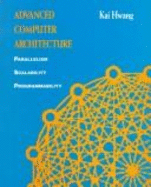 Advanced Computer Architecture for Parallel Processing - Hwang, Kai