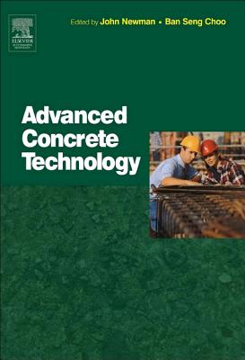 Advanced Concrete Technology Set - Newman, John, Professor (Editor), and Choo, B S (Editor)