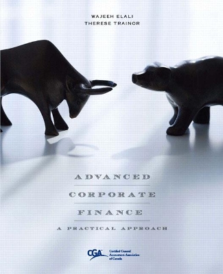 Advanced Corporate Finance: A Practical Approach, First Edition - Elali, Wajeeh, and Trainor, Therese
