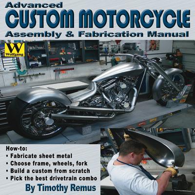 Advanced Custom Motorcycle Assembly & Fabrication - Remus, Timothy