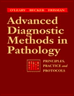 Advanced Diagnostic Methods in Pathology: Principles, Practice and Protocols