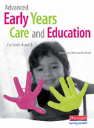 Advanced Early Years Care and Education (for NVQ 4 and Foundation Degrees)