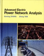 Advanced Electric Power Network Analysis - Zhang, Boming, and Yan, Zheng