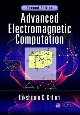 Advanced Electromagnetic Computation - Kalluri, Dikshitulu K