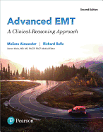 Advanced EMT: A Clinical Reasoning Approach Plus Mylab Brady with Pearson Etext 1.0 -- Access Card Package