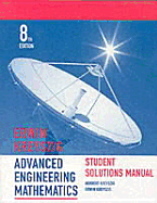 Advanced Engineering Mathematics: Student Solutions Manual to 8r.e - Kreyszig, Erwin