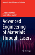 Advanced Engineering of Materials Through Lasers