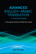 Advanced English-Arabic Translation: A Practical Guide