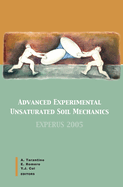 Advanced Experimental Unsaturated Soil Mechanics: Proceedings of the International Symposium on Advanced Experimental Unsaturated Soil Mechanics, Trento, Italy, 27-29 June 2005