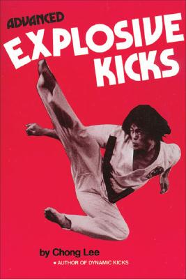 Advanced Explosive Kicks - Lee, Chong