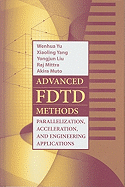 Advanced FDTD Method: Parallelization, Acceleration, and Engineering Applications