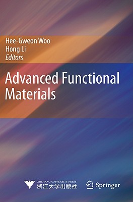 Advanced Functional Materials - Woo, Hee-Gweon (Editor), and Li, Hong (Editor)