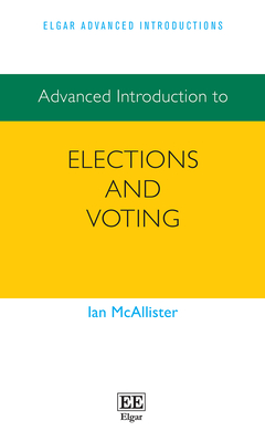 Advanced Introduction to Elections and Voting - McAllister, Ian
