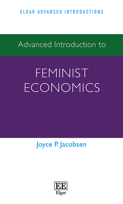 Advanced Introduction to Feminist Economics - Jacobsen, Joyce P