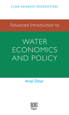 Advanced Introduction to Water Economics and Policy - Dinar, Ariel