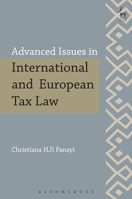 Advanced Issues in International and European Tax Law - Panayi, Christiana Hji