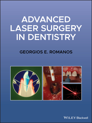 Advanced Laser Surgery in Dentistry - Romanos, Georgios E.