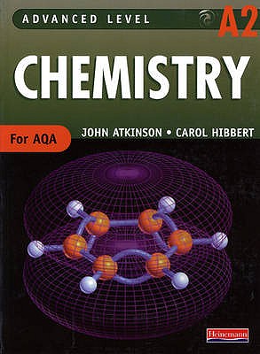 Advanced Level Chemistry for Aqa: A2 Student Book - Atkinson, John, Professor