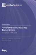 Advanced Manufacturing Technologies: Development and Prospect